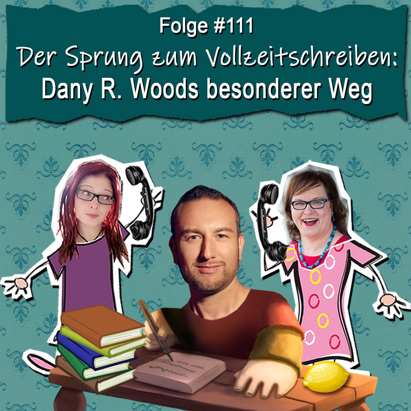DZVDT 111 - Der Sprung zum Vollzeitschreiben: Dany R. Woods besonderer Weg