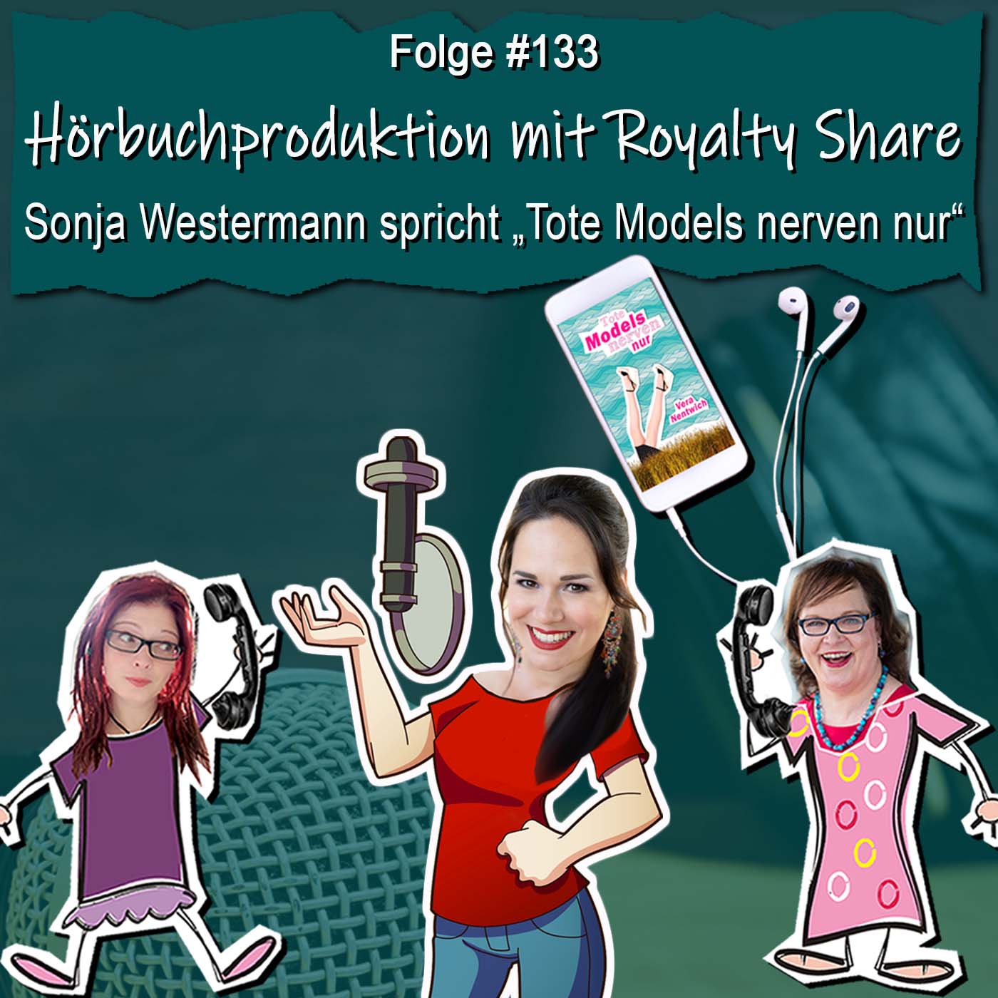 DZVDT 133 - Hörbuchproduktion mit Royalty Share - Sonja Westermann spricht Tote Models nerven nur
