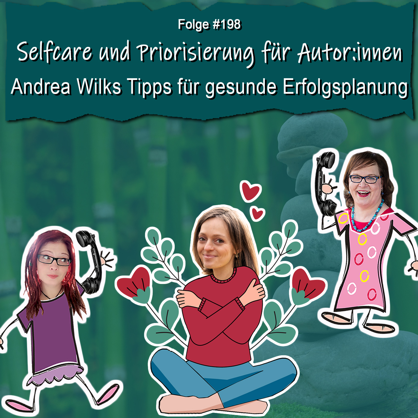 DZVDT 198 - Selfcare und Priorisierung für Autor:innen – Andrea Wilks Tipps für gesunde Erfolgsplanung