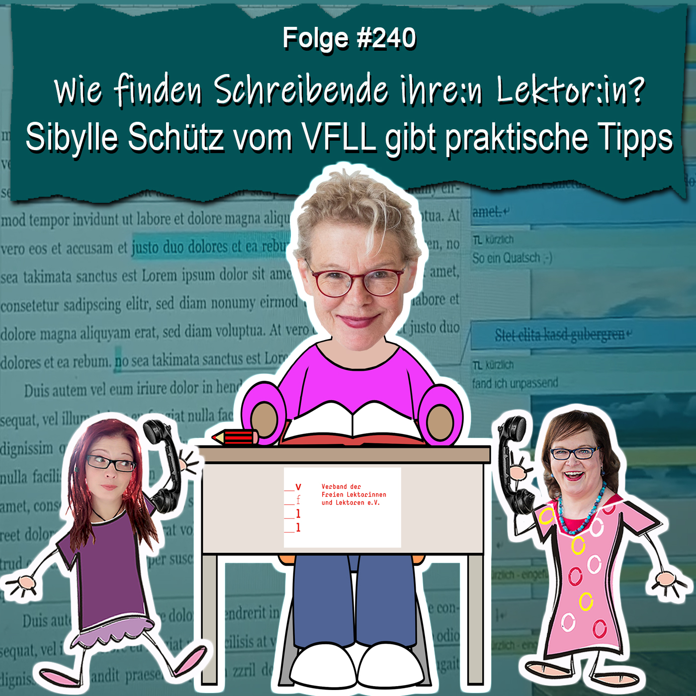 DZVDT 240 - Wie finden Schreibende ihre:n Lektor:in? Sibylle Schütz vom VFLL gibt praktische Tipps