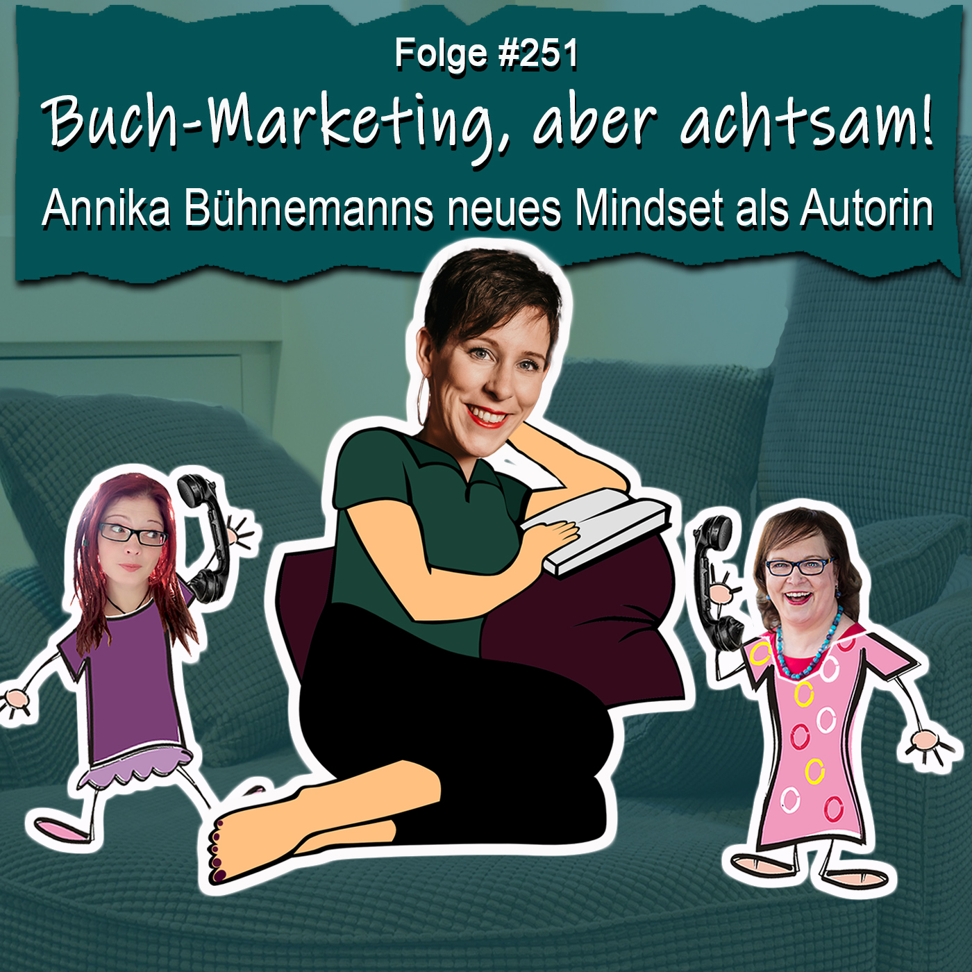DZVDT 251 - Buch-Marketing, aber achtsam! Annika Bühnemanns neues Mindset als Autorin