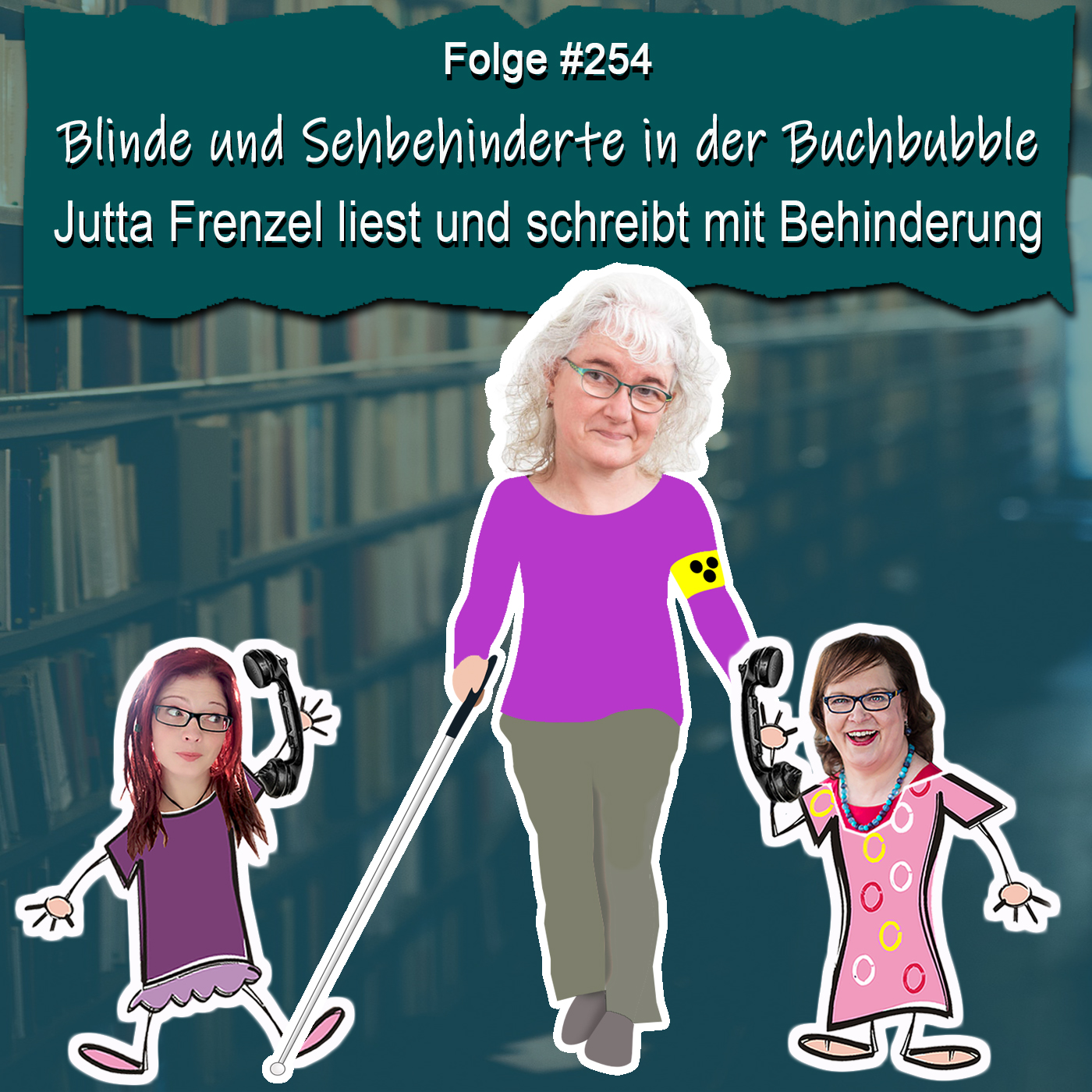 DZVDT 254 - Blinde und Sehbehinderte in der Buchbubble: Jutta Frenzel liest und schreibt mit Behinderung