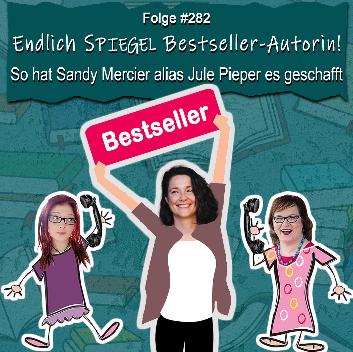 Endlich Spiegel Bestseller-Autorin! So hat Sandy Mercier alias Jule Pieper es geschafft