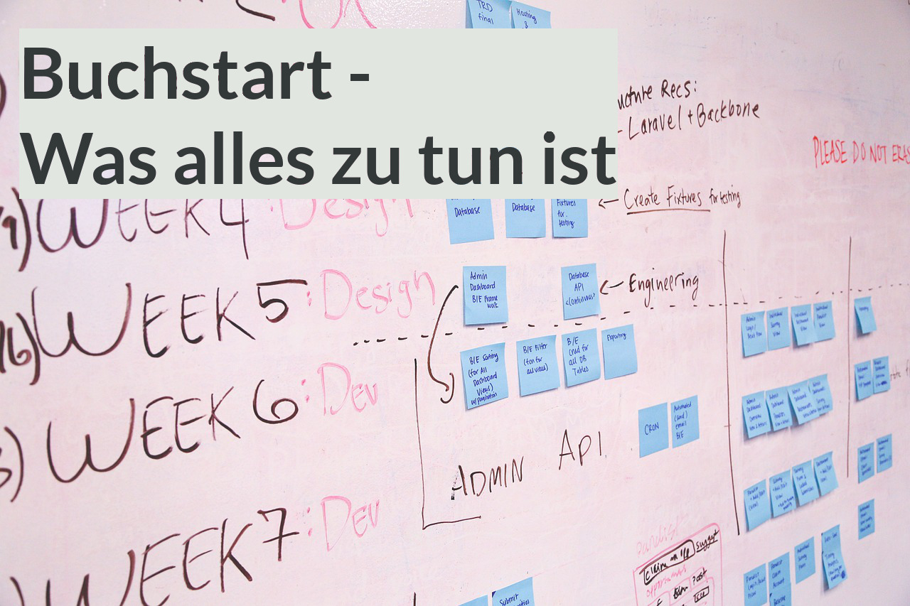 Buchstart - was zu tun ist